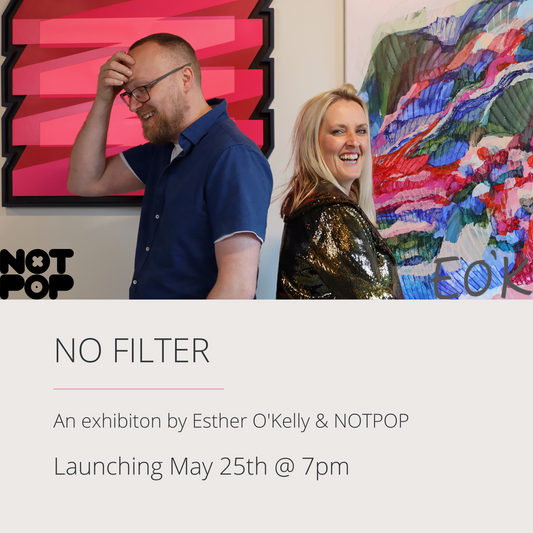 Canvas Presents: NO FILTER by Esther O'Kelly & NOTPOP